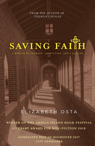 Saving Faith A Memoir of Courage, Conviction, and a Calling