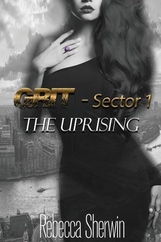 The Uprising GRIT: Sector 1