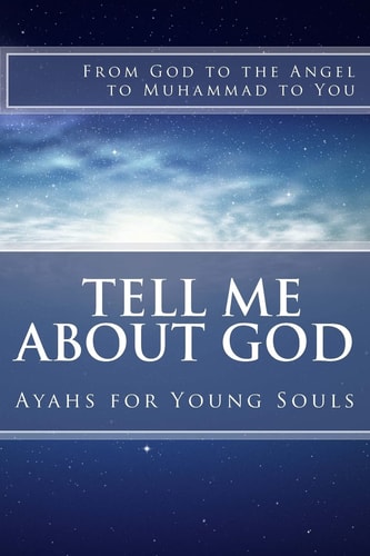 Tell Me About God Ayahs for Young Souls