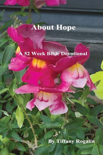 About Hope A 52 Week Bible Devotional
