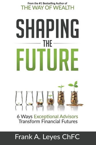 Shaping the Future 6 Ways Exceptional Advisors Transform Financial Futures