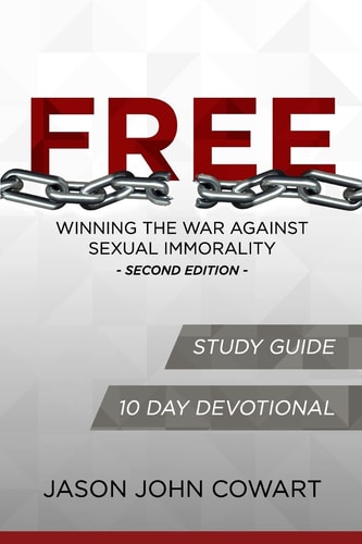 FREE - Winning the War Against Sexual Immorality - Second Edition Study Guide and 10 Day Devotional Edition