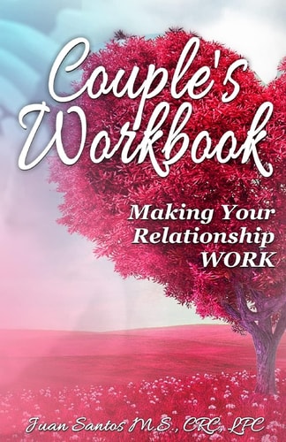 Couple's Workbook Making Your Relationship Work