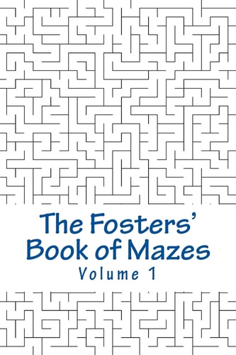 The Fosters' Book of Mazes Volume 1