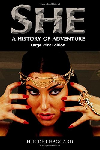 She A History of Adventure - Large Print Edition