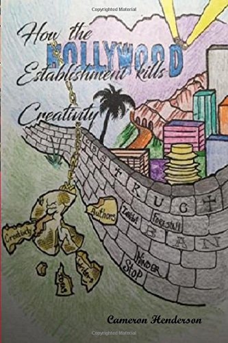 How the Hollywood Establishment Kills Creativity...