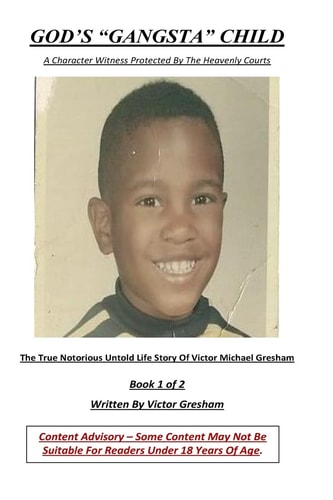 God's Gangsta Child A Character Witness Protected By The Heavenly Courts