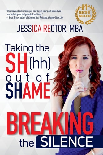 Breaking the Silence Taking the Sh(hh) Out of Shame