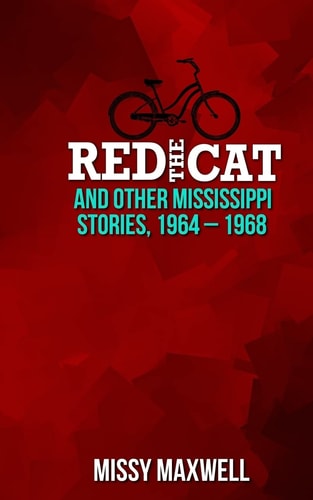 Red the Cat And Other Mississippi Stories, 1964-1968