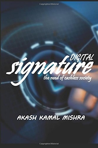 Digital Signature The Need Of Cashless Society