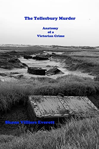 The Tollesbury Murder Anatomy of a Victorian Murder