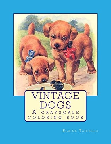 Vintage Dogs A Grayscale Coloring Book