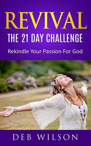 Revival Rekindle Your Passion For God