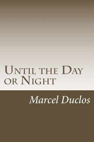 Until the Day Or Night
