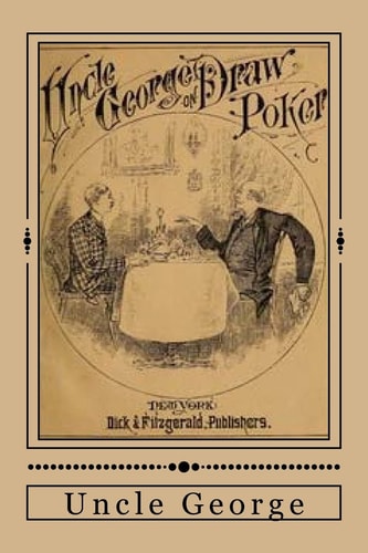 Talk of Uncle George to His Nephew about Draw Poker
