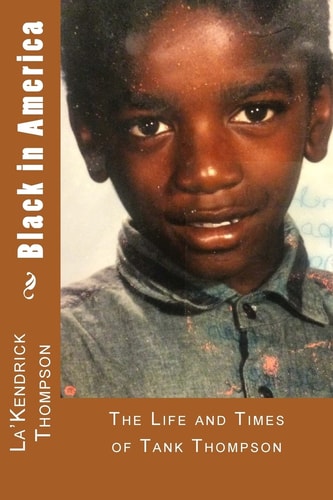 Black in America The Life and Times of Tank Thompson