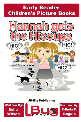 Hannah Gets the Hiccups - Early Reader - Children's Picture Books