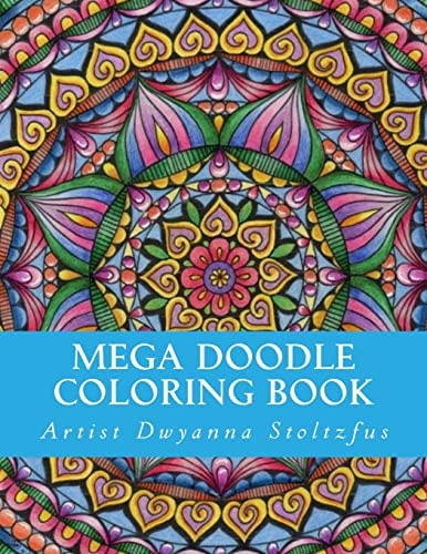 Mega Doodle Coloring Book 61 Beautiful Designs For Coloring In