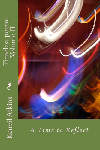 Timeless Poems Volume II A Time to Reflect
