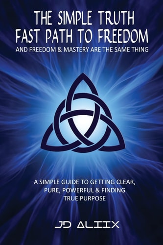 The Simple Truth Fast Path To Freedom