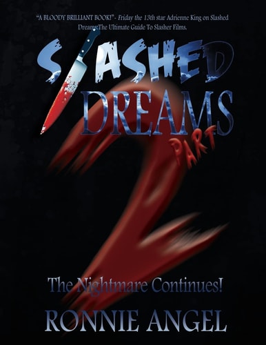 Slashed Dreams, Part 2 The Nightmare Continues!