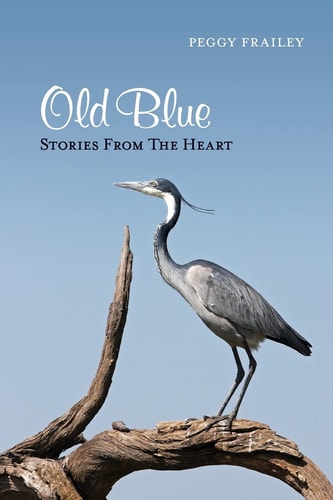 Old Blue Stories From The Heart