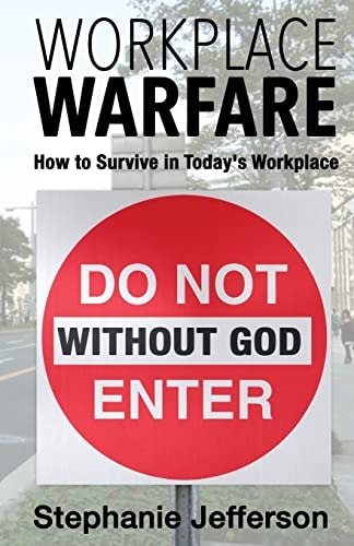 Workplace Warfare How to Survive in Today's Workplace
