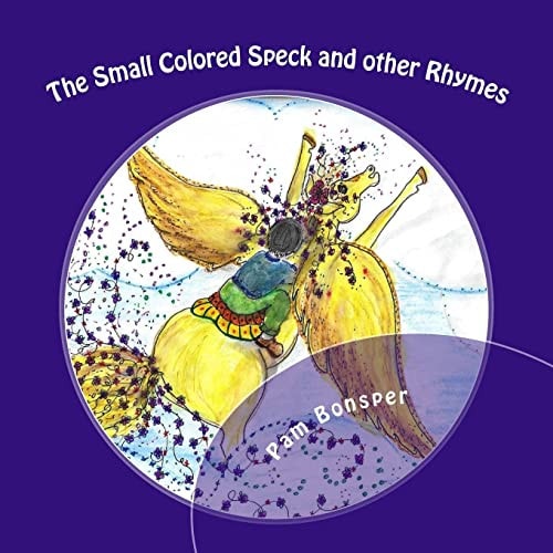 The Small Colored Speck And Other Rhymes