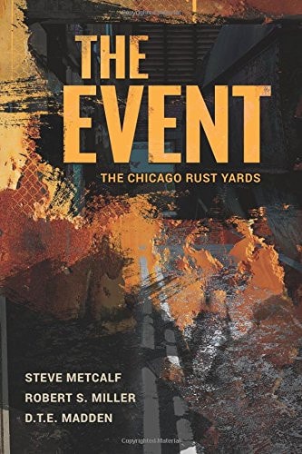 The Event The Chicago Rust Yards