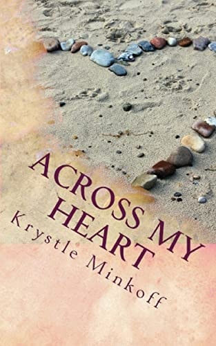 Across My Heart For the Special People Who Have Walked Across My Heart