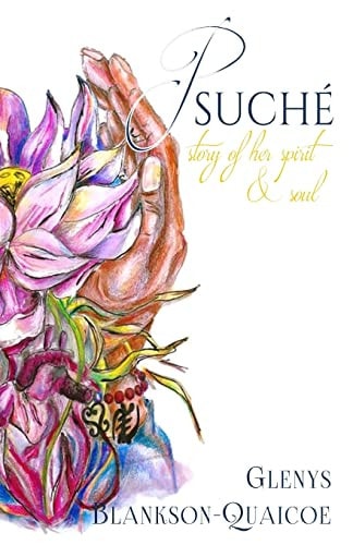 Psuché Story of Her Spirit and Soul