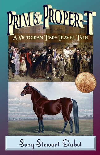 Prim and Proper-T A Victorian Time-Travel Tale
