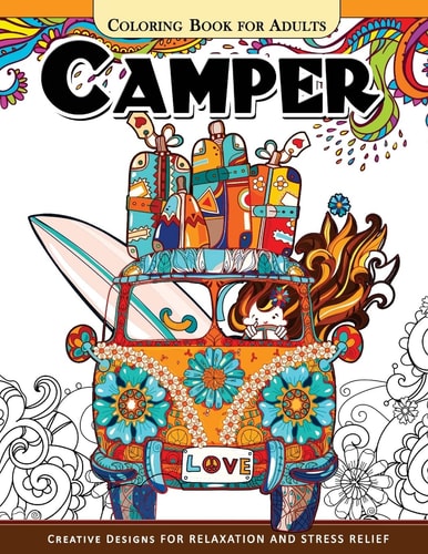 Camper Coloring Book for Adults Let Color Me the Camping ! Van, Forest and Flower Design