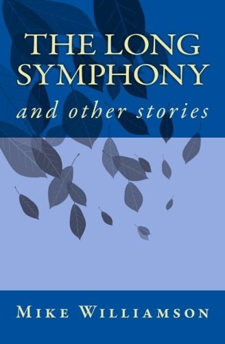 The Long Symphony And Other Stories
