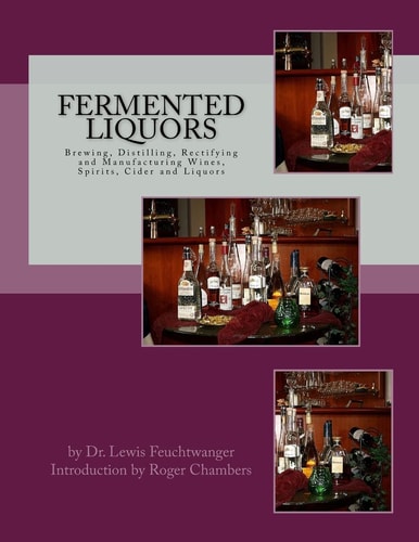 Fermented Liquors Brewing, Distilling, Rectifying and Manufacturing Wines, Spirits, Cider and Liquors