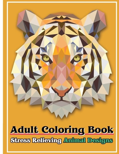Adult Coloring Book: Stress Relieving Animal Designs Stress Relief Coloring Book Animal Coloring Designs