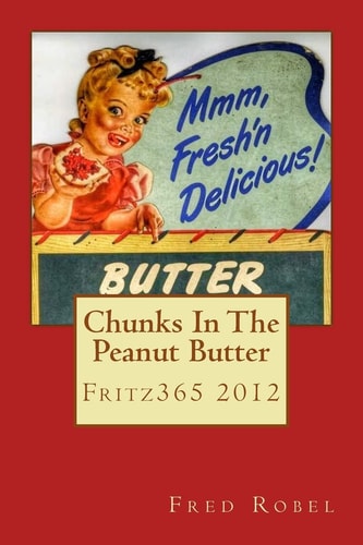 Chunks In The Peanut Butter Fritz365 2012