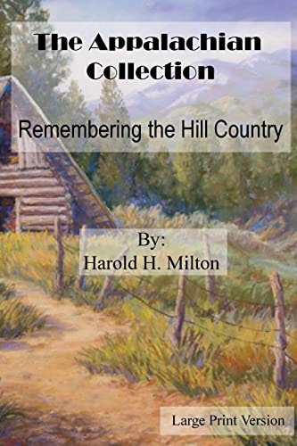 The Appalachian Collection: Remembering the Hill Country Large Print