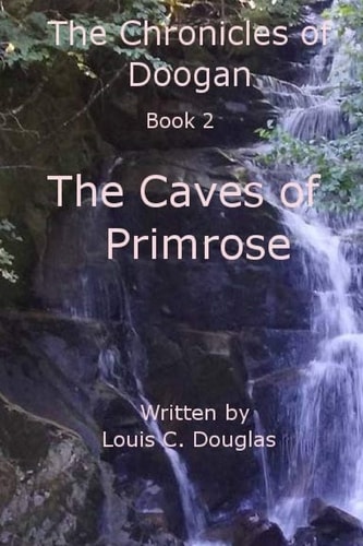Chronicles of Doogan Caves of Primrose