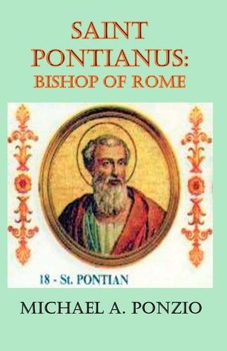 Saint Pontianus Bishop of Rome