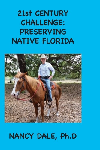 21st CENTURY CHALLENGE Preserving Native Florida
