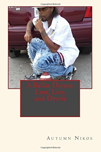 A Ballas Dream: Lust, Lies, and Deceit