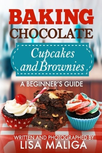 Baking Chocolate Cupcakes and Brownies A Beginner's Guide