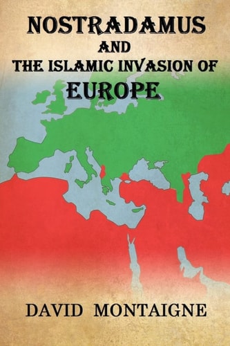 Nostradamus and the Islamic Invasion of Europe