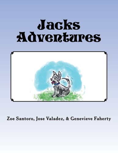 Jacks Adventures How Jack Jack Became a Comfort Dog.
