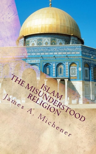 Islam The Misunderstood Religion