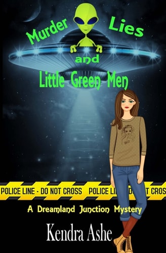 Murder Lies and Little Green Men A Cozy Mystery