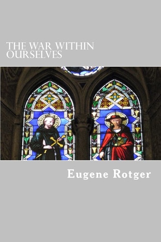 The War Within Ourselves
