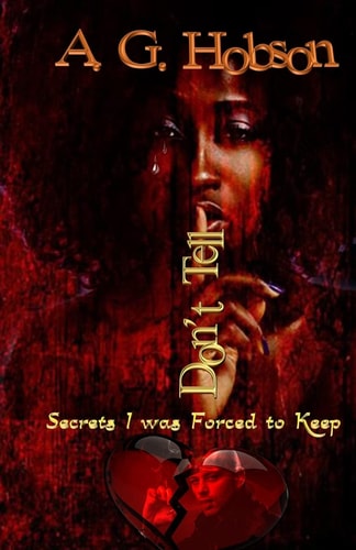 Don't Tell Secrets I Was Forced to Keep
