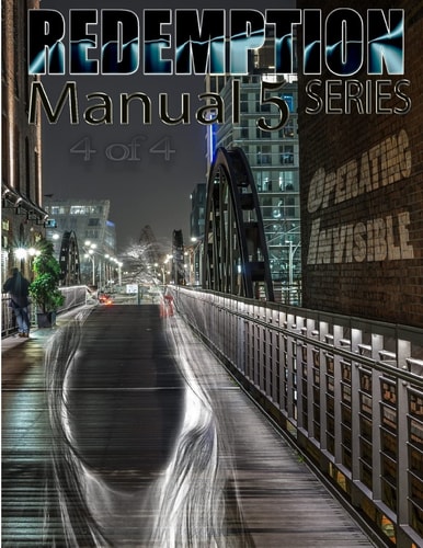 Redemption Manual 5. 0 - Book 4 Operating Invisible